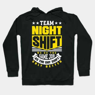 Team Night Shift Worker Overnight Shift Hoodie